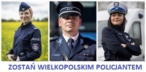 ZOSTAŃ WIELKOPOLSKIM POLICJANTEM